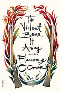 Book Review: The Violent Bear It Away by Flannery O'Connor